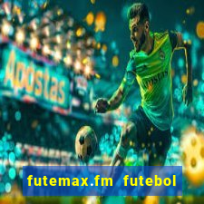 futemax.fm futebol ao vivo